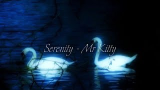 Serenity - Mr Kitty (Slowed/Daycore+lyrics)