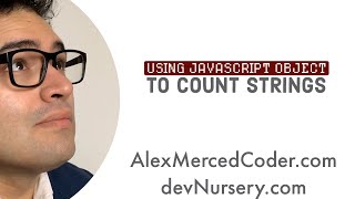 AM Coder - Using Javascript Objects to Count Strings