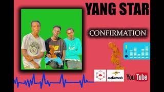 YANG STAR CONFIRME