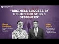 Business Success By Design for SMBs and Designers Ft. Simon Hutchings | Thinkly Talks #AMA