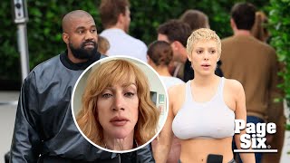 Kathy Griffin accuses Kanye West of ‘controlling’ Bianca Censori with risqué outfits