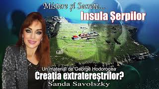 Mistere Si Secrete...Insula Serpilor * Creatia Extraterestrilor?