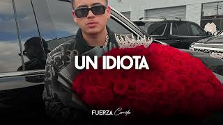 Fuerza Regida - Un Idiota (Audio Oficial)