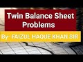 Twin Balance Sheet Problems By FAIZUL HAQUE KHAN SIR