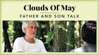 Clouds of May - Father and Son Talk