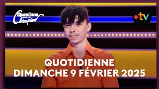 Emission Quotidienne du Dimanche 9 Février 2025 - Questions pour un Champion