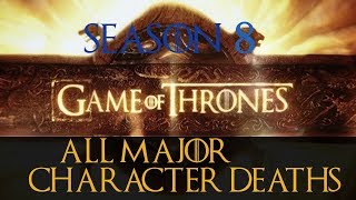 All Major Character Deaths | Game of Thrones Season 8