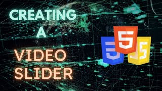 Creating a Video Slider Using HTML, CSS & JavaScript |