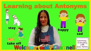 Teaching Opposites or Antonyms | Learn to Read English | Learning Everyday with Lisa Aaron
