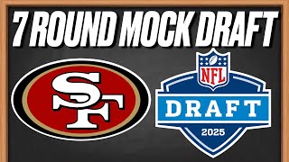 2025 San Francisco 49ers 7 ROUND MOCK \u0026 DRAFT GUIDE