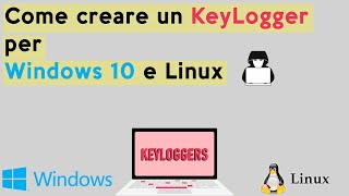 Keylogger tastiera Windows 10 e Linux in Python