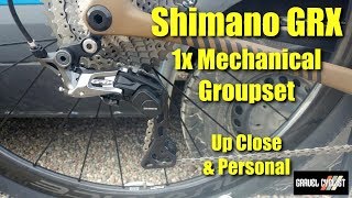 Shimano GRX 1x Mechanical Groupset - Real Footage - Up Close \u0026 Personal!