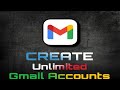 How to create unlimited gmail accounts