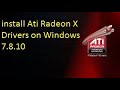 install Ati Radeon X1600 Drivers on Windows 7.8.10