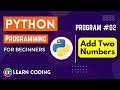 python program to add two numbers | Learn Coding