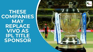 IPL 2020: These companies are frontrunner to be the title sponsor in place of VIVO
