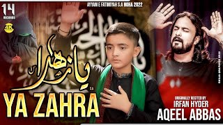 Ya Zahra | Aqeel Abbas | Irfan Haider