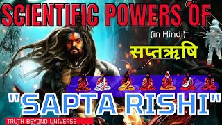 The Science of Sapta Rishi (सप्त ऋषि का विज्ञान)