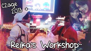 C2AGE 2013 : Reika's Workshop~