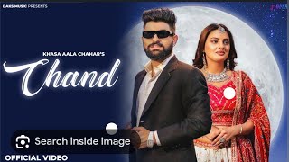 Chand (Official Video) Khasa Aala Chahar | Komal C, Divyanka S | New Haryanvi Songs Haryanvi 2023