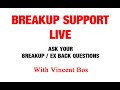 Breakup Support Live - With Vincent Bos