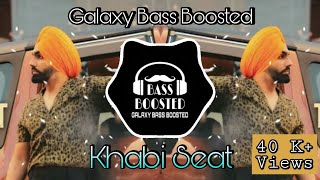 Khabbi Seat [BASS BOOSTED] Ammy Virk | New Punjabi Song 2021 | GBB.