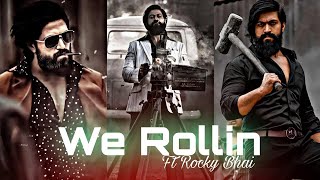 We Rollin  slowed reverb  Kgf2 Rockey Bhai Edit  1080p #kgf2