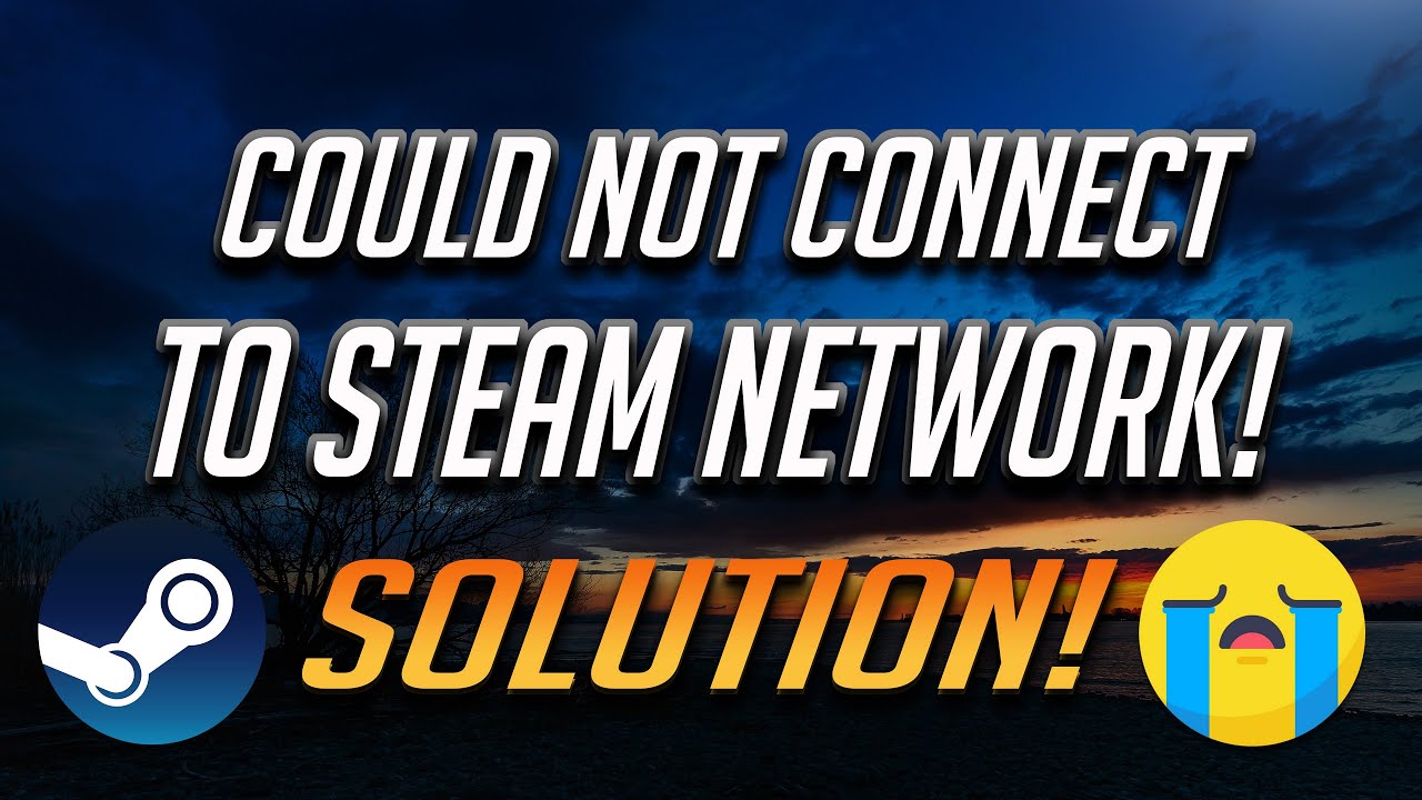 How To Fix "Could Not Connect To The Steam Network" - [2024] - YouTube