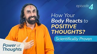 This is How Your Body Reacts to Positive Thoughts - 99% Don't Know this !! | Swami Mukundananda