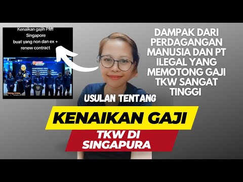 GAJI TKW SINGAPURA NAIK BAIK YG NON ATAU YANG BERPENGALAMAN #indonesia ...