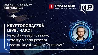 Kryptogorączka level hard! Rekordowe wzrosty o setki procent i własne kryptowaluty Trumpów