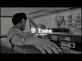 b town sidhu moose wala slowed reverb