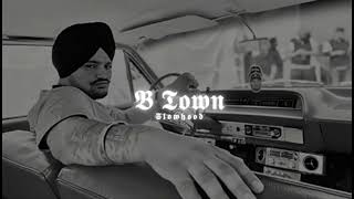 B Town - Sidhu Moose Wala (Slowed Reverb)