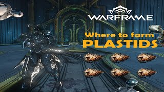 Where to Farm - Plastids | Warframe