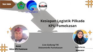 TALK SHOW || KESIAPAN LOGISTIK PILKADA KPU PAMEKASAN || KPU PAMEKASAN || RALITA FM PAMEKASAN ||