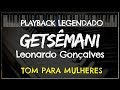 🎤 Getsêmani (PLAYBACK LEGENDADO - TOM FEMININO 