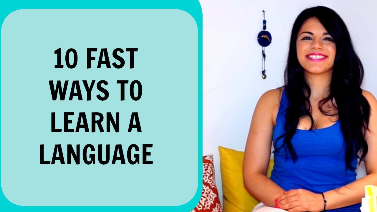 How To Learn A Language Fast Youtube How To Learn A Language Fast Youtube
