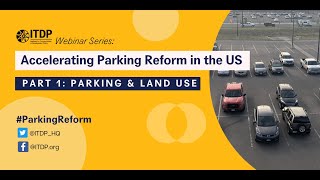 Accelerating Parking Reform in the US: Parking and Land Use