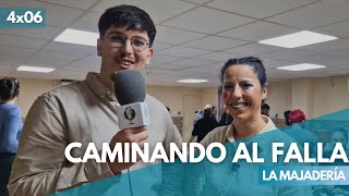 🚶🏻‍♂️🎭 CAMINANDO AL FALLA | 4x06 | La Majadería (Palmira y Manolín Santander)