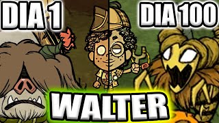 💀¿Podré SOBREVIVIR 100 DÍAS con WALTER en Don't Starve?💀