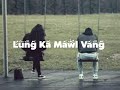 Lung Ka Mawl Vang (Lyrics) - Lianlunching  #Lianlunching #Laa_Tualleng #Paite_Oldies #Chinzakhup