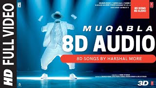 Muqabla (8D AUDIO) - Street Dancer 3D