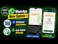 WhatsApp New Update 🔥✅ Keyboard Send Button✅ Auto Delete Message | @TanvirTechUnlimited