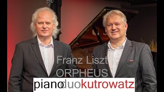 Franz Liszt: Orpheus -PianoDuo Kutrowatz