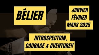 #BÉLIER♈JANVIER À MARS 2025:💪🔥COMMENT VOTRE INTROSPECTION VA-T-ELLE BOOSTER  VOS PROJETS ?🌟