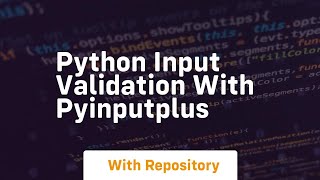 Python input validation with pyinputplus