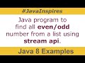 Java Program To Find All Even/Odd numbers from a List using Java 8 Streams | Java Inspires