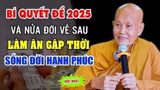 Bí Quyết Để 2025 Và Nửa Đời Về Sau Làm Ăn Gặp Thời, Sống Đời Hạnh Phúc (NGHE NGAY) - Sư Cô Tâm Tâm