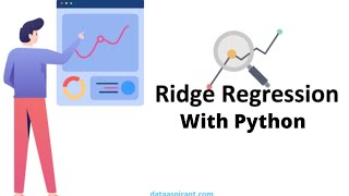 Lecture-33: Ridge Regression with python