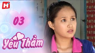 Yêu Thầm - Tập 3 | HTV Phim Tình Cảm Việt Nam